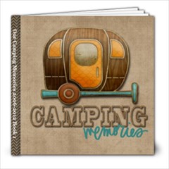 Camping Memories 2006-2012, Book 1 - 8x8 Photo Book (20 pages)