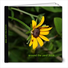 photos from around the yard - 8x8 Photo Book (30 pages)