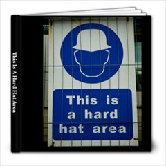 This Is A Hard Hat Area Book - 8x8 Photo Book (20 pages)