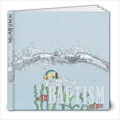 Noah s Baptism 2008 - 8x8 Photo Book (30 pages)