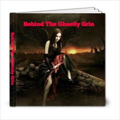 Behind The Ghastly Grin - 6x6 Photo Book (20 pages)