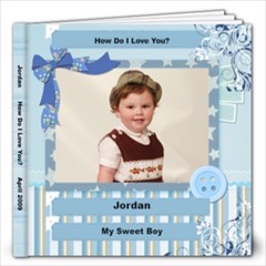 Jordan How do I love you? - 12x12 Photo Book (20 pages)