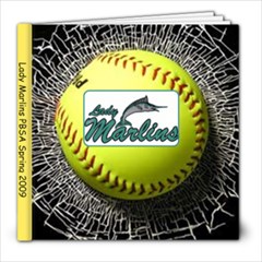 Lady Marlins Spring 2009 - Final - 8x8 Photo Book (30 pages)