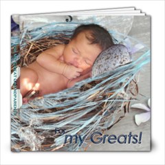 For my GREATs! - 8x8 Photo Book (20 pages)