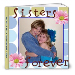 Sisters 2009 - 8x8 Photo Book (20 pages)