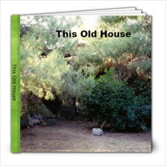 this old house - 8x8 Photo Book (20 pages)