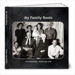 My Family Roots - Last Edit - 8x8 Photo Book (39 pages)
