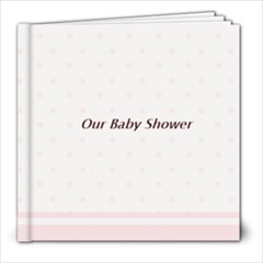 Robyn s Baby Shower #1 - 8x8 Photo Book (30 pages)