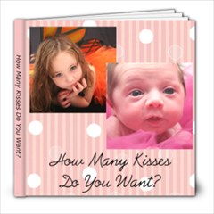 How Many Kisses  - 8x8 Photo Book (20 pages)