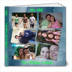 We Are The Phillips Family ! - 8x8 Photo Book (30 pages)