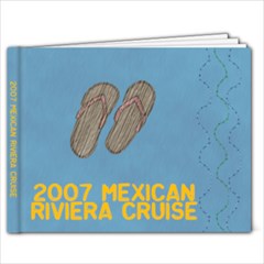 2007 Mexican Cruise - 9x7 Photo Book (20 pages)