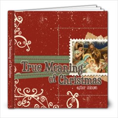 True Meaning of Christmas - 8x8 Photo Book (20 pages)