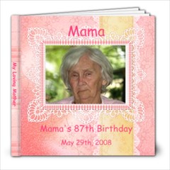 Mama s 87th Birthday - 8x8 Photo Book (30 pages)