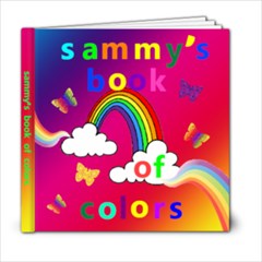 Sammy s Book Of Colors #1 - 6x6 Photo Book (20 pages)