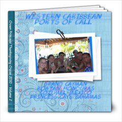 Ports of Call - Thanksgiving Cruise 2010 - 8x8 Photo Book (30 pages)