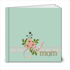 6x6 Photobook: A Mother s Love - 6x6 Photo Book (20 pages)