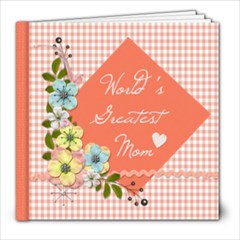 8x8 Photo Book: World s Greatest Mom - 8x8 Photo Book (20 pages)