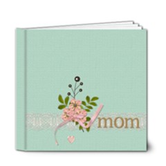 6x6 DELUXE Photobook: A Mother s Love - 6x6 Deluxe Photo Book (20 pages)