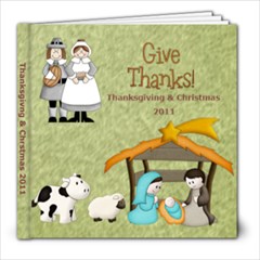 Thanksgiving/Christmas 2011 - 8x8 Photo Book (20 pages)