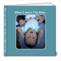 When I was a Tiny Baby - Nikhil (39-39) - 8x8 Photo Book (39 pages)
