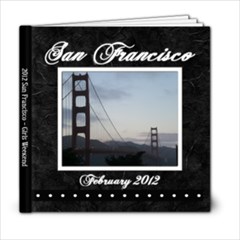 2012 San Francisco Trip - 6x6 Photo Book (20 pages)