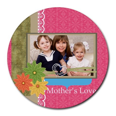 Mothers Day By Mom 8 x8  Round Mousepad - 1
