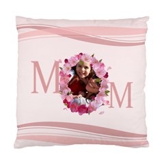 mothers day - Standard Cushion Case (One Side)