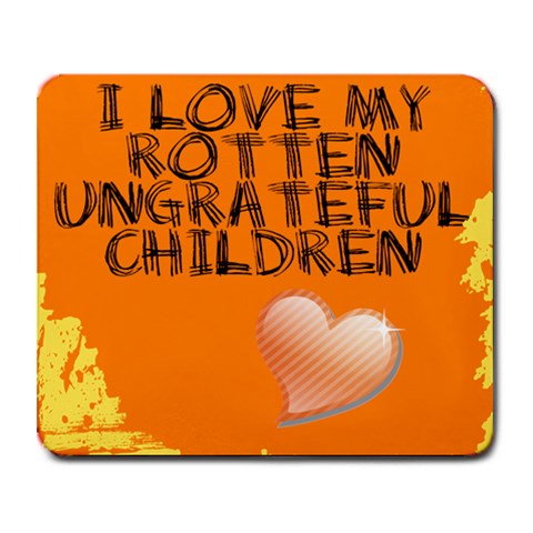 Rotten Ungrateful Children By Kimberlee Price 9.25 x7.75  Mousepad - 1