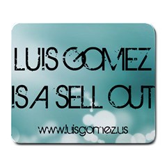 LUISGOMEZISASELLOUT - Large Mousepad