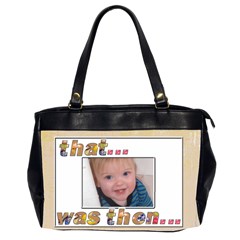 that was then.....this is now! oversize bag 2 - Oversize Office Handbag (2 Sides)
