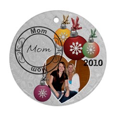 Mom Christmas Ornament - Round Ornament (Two Sides)