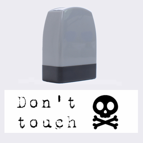 Don t Touch 1.4 x0.5  Stamp