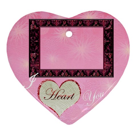 I Heart You Pink10  Ornament By Ellan Front