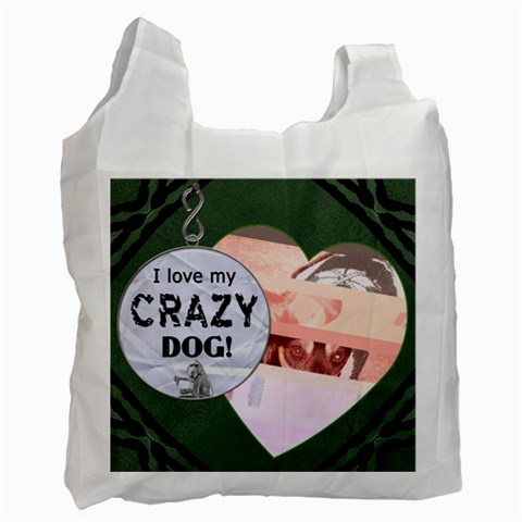 I Love My Crazy Dog Recycle Bag By Lil Front