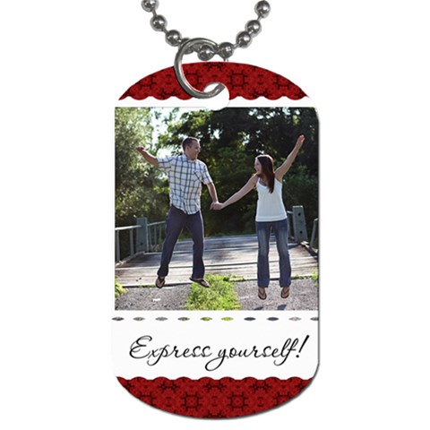 Express Yourself! Dog Tag By Lil Front