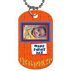 Make every day Perfect - Dog Tag (Two Sides)