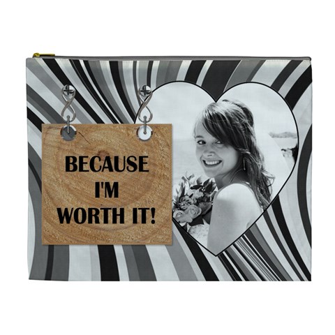  because I m Worth It!  Xl Cosmetic Bag By Lil Front