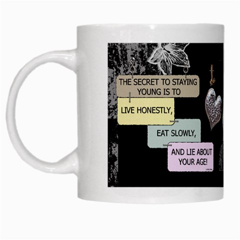 The Secret To Staying Young Mug By Lil Left