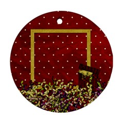 All I Want for Christmas Ornament 101 - Ornament (Round)