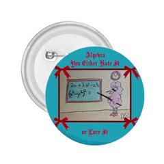 Algebra you either Hate it or Love it - 2.25  Button