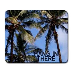 Hang in There mouse pad-2 - Large Mousepad