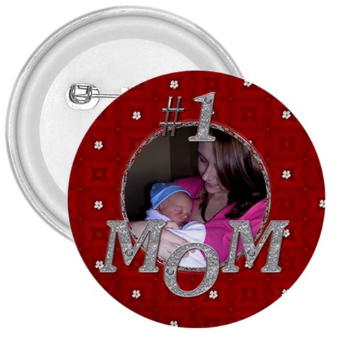 #1 Mom 3  Button By Lil Front