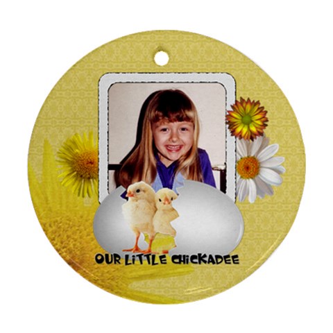 Our Little Chickadee Round Ornament By Lil Front