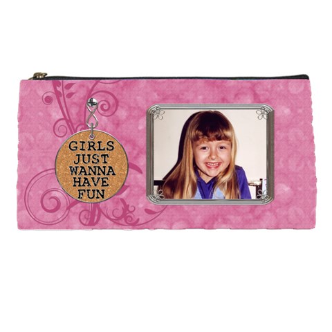 Girls Just Wanna Have Fun Pencil Case By Lil Front