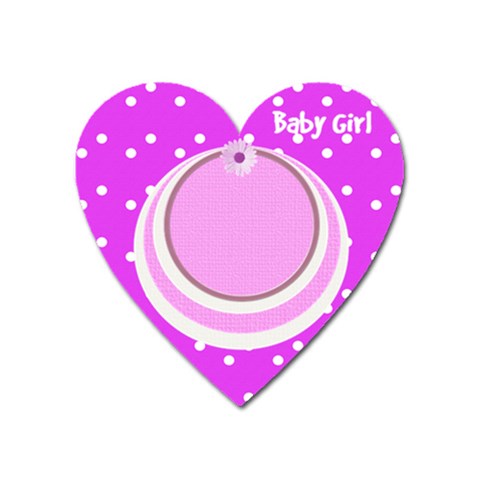 My Baby Girl Heart Magnet By Daniela Front