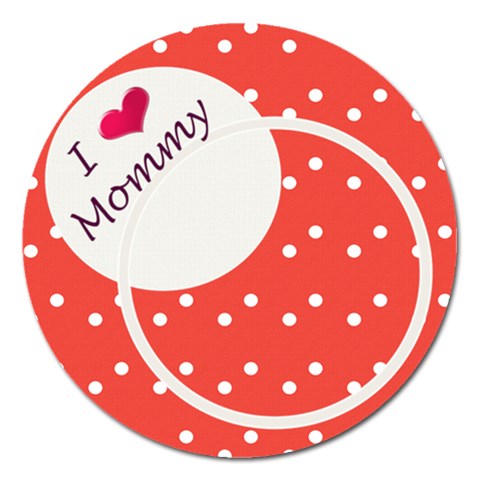 Love Mommy 5  Magnet By Daniela Front