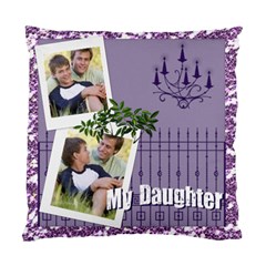 my daughter - Standard Cushion Case (Two Sides)