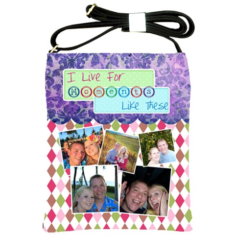 I Live For Moments Like These Sling Bag By Digitalkeepsakes Front