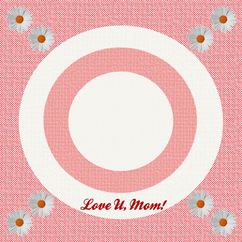 Love U, Mom By Daniela Inside