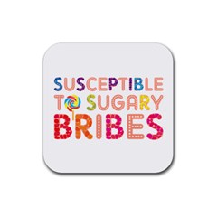Sugary Bribes Coaster - Rubber Square Coaster (4 pack)